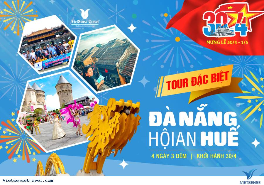 Đà Nẵng, Hội An, Huế, Du lịch dịp lễ 30/4 và 1/5