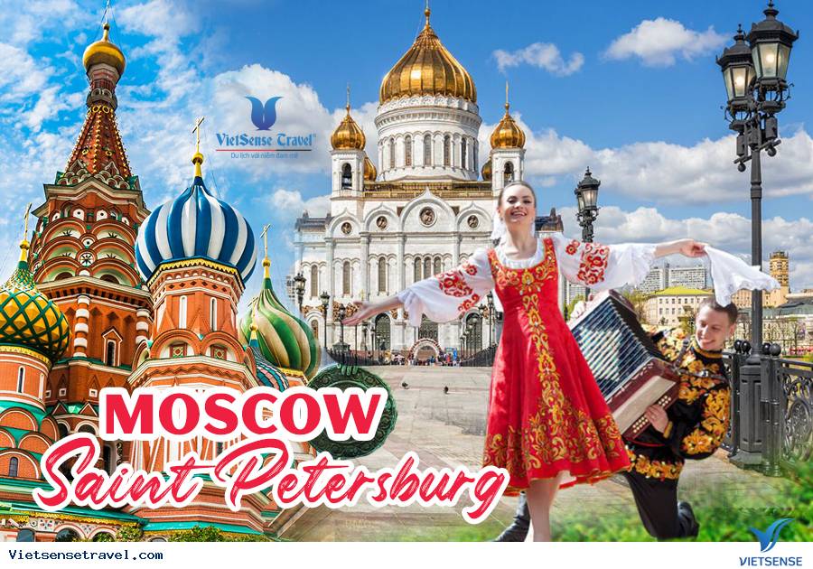 Du Lịch Nga: Moscow - Saint Petersburg 2023