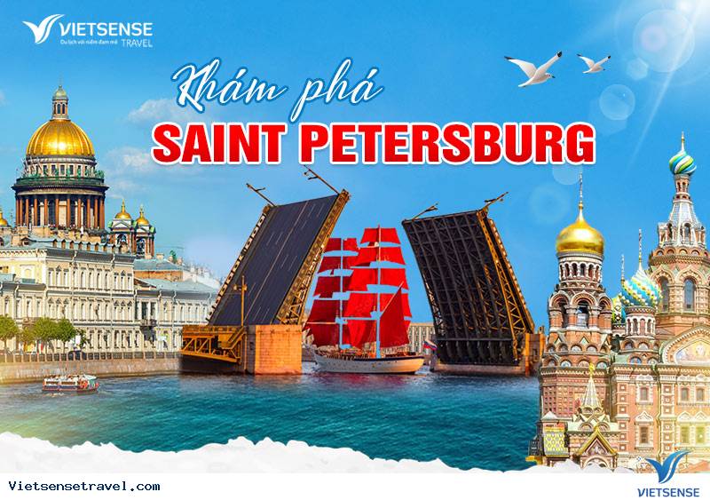 Thành phố Saint Petersburg - viên ngọc phương Bắc của nước Nga